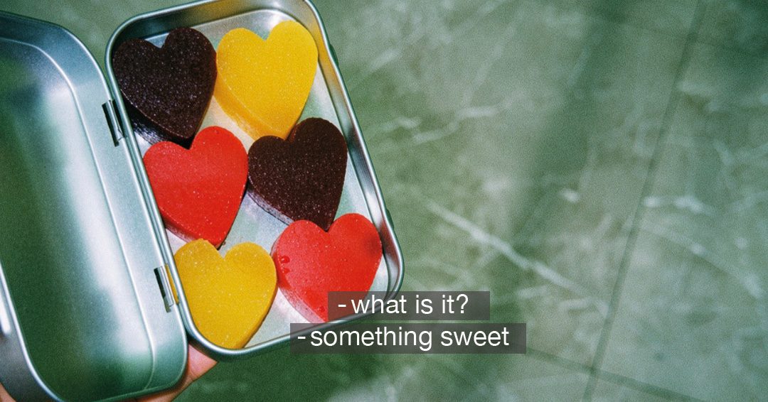 What is it? Something sweet